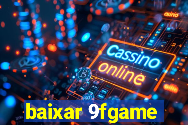 baixar 9fgame