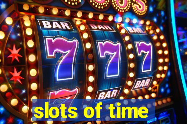 slots of time