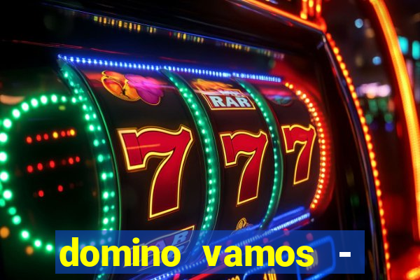 domino vamos - crash & poker