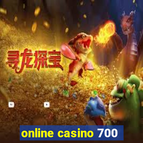 online casino 700