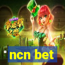 ncn bet