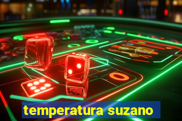 temperatura suzano