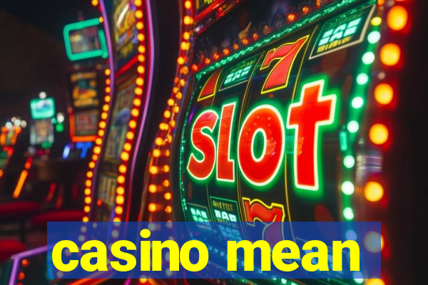 casino mean