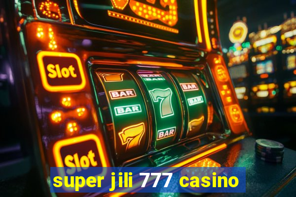 super jili 777 casino