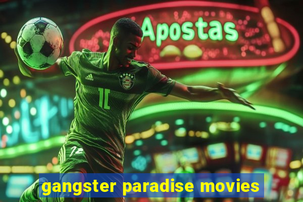 gangster paradise movies