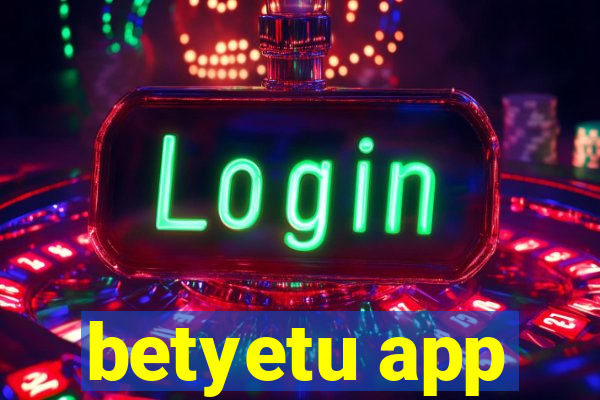 betyetu app