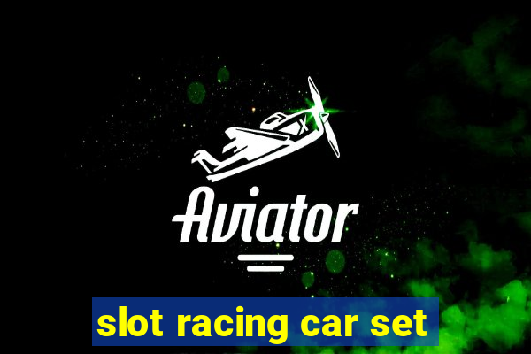 slot racing car set