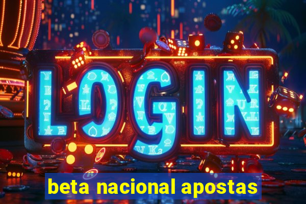 beta nacional apostas