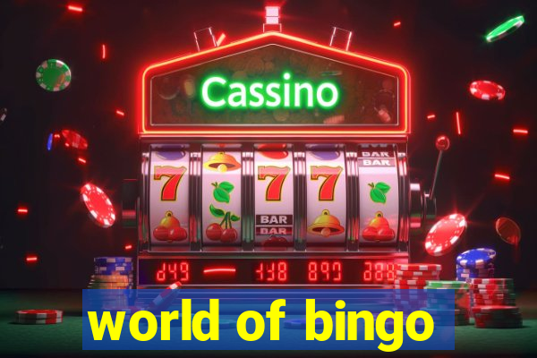 world of bingo