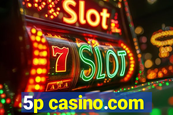 5p casino.com