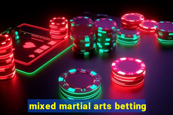 mixed martial arts betting