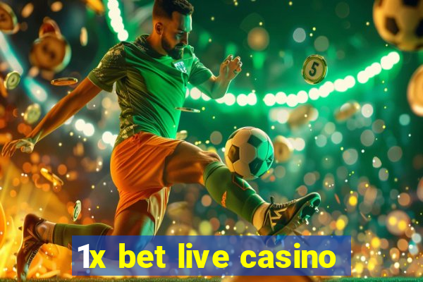 1x bet live casino