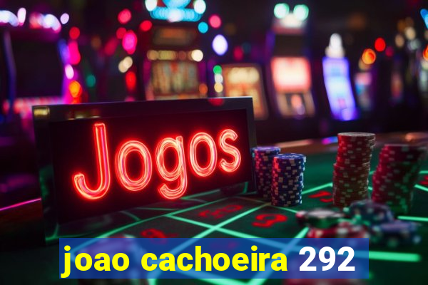 joao cachoeira 292