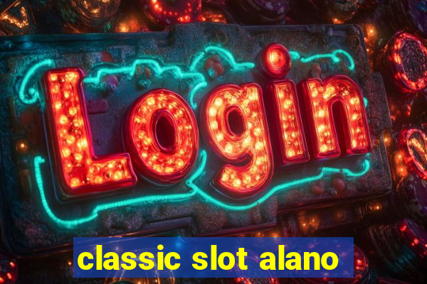 classic slot alano