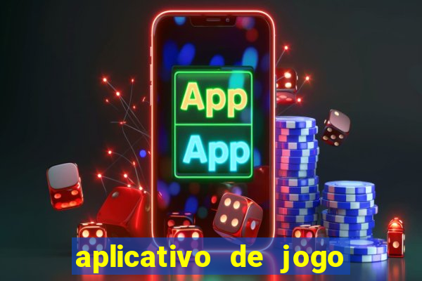 aplicativo de jogo pra ganhar dinheiro