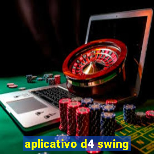 aplicativo d4 swing