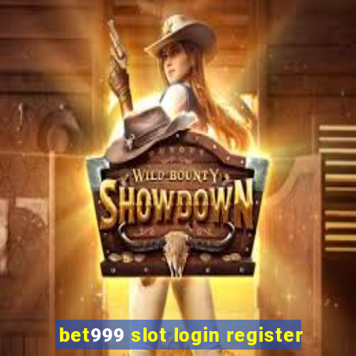 bet999 slot login register