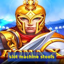 slot machine stools