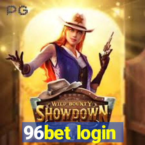 96bet login