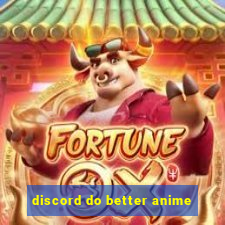 discord do better anime