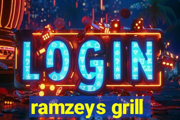 ramzeys grill