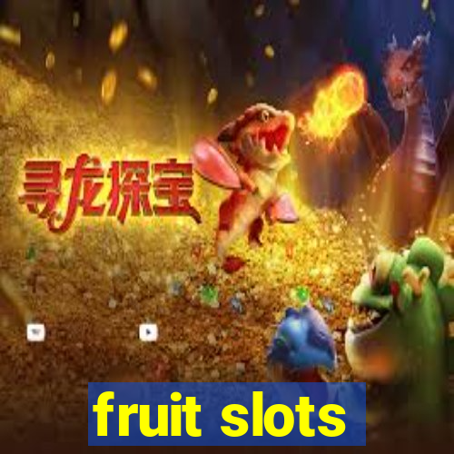 fruit slots