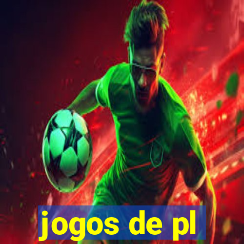 jogos de pl