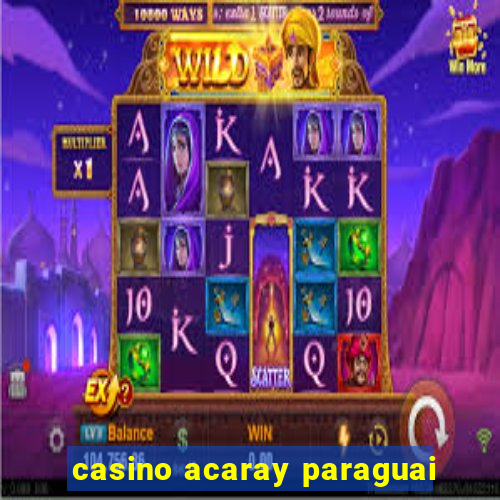 casino acaray paraguai