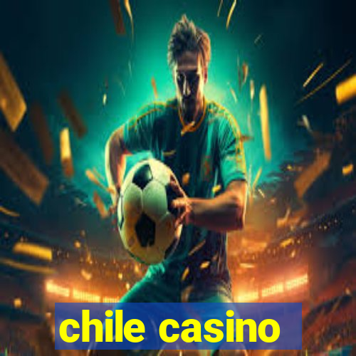 chile casino