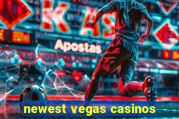 newest vegas casinos