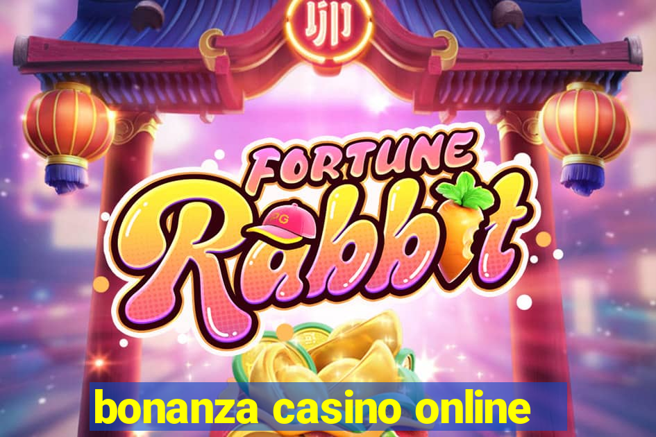 bonanza casino online