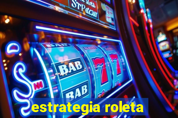 estrategia roleta