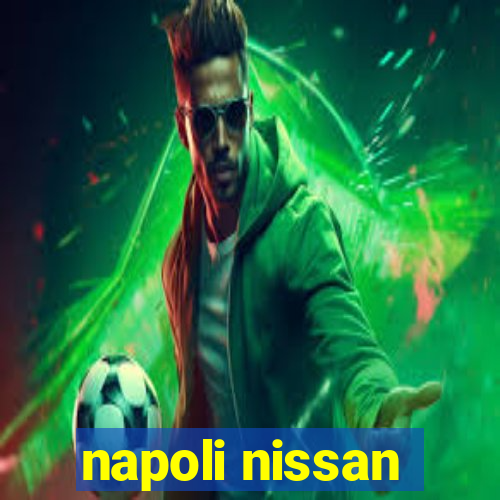 napoli nissan