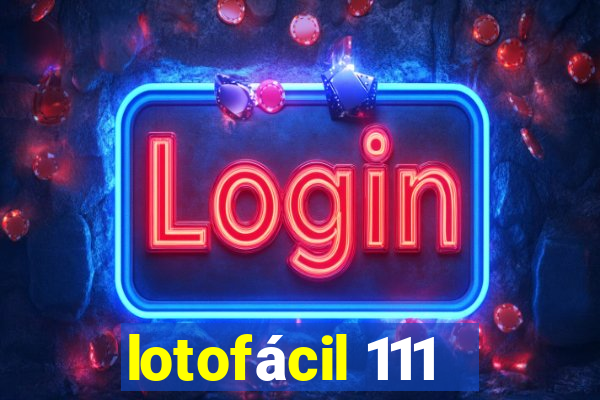 lotofácil 111