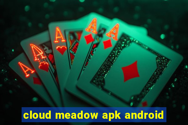 cloud meadow apk android