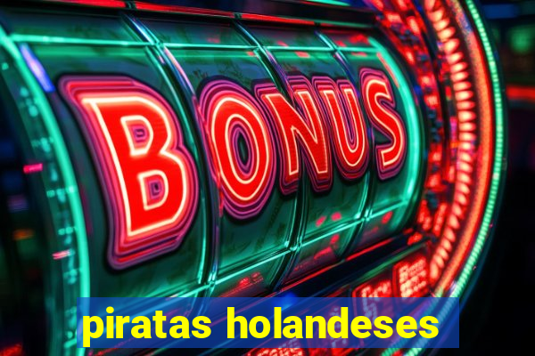 piratas holandeses