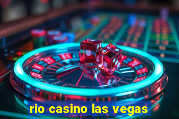 rio casino las vegas