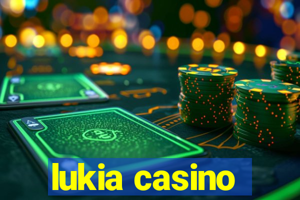 lukia casino