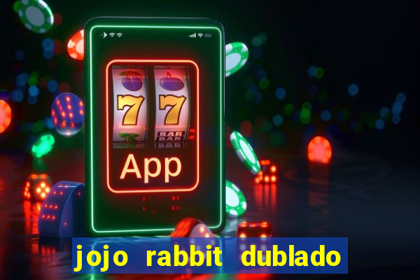 jojo rabbit dublado google drive