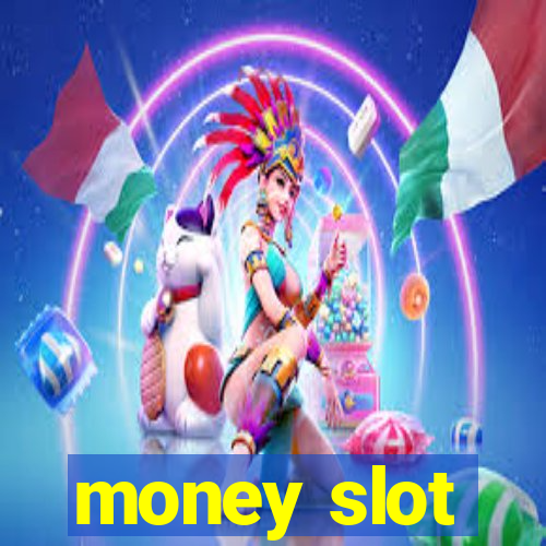 money slot