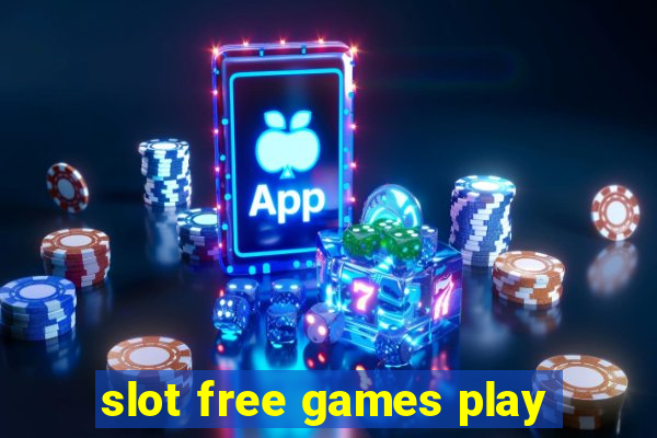 slot free games play