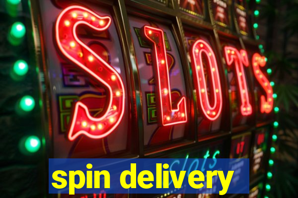 spin delivery