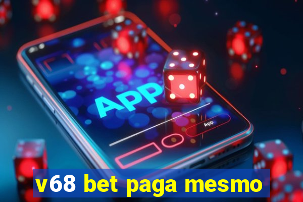 v68 bet paga mesmo