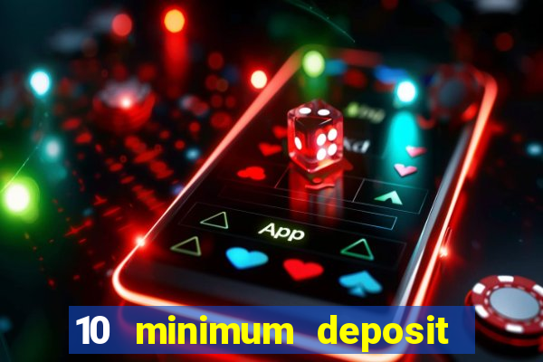 10 minimum deposit casino nz