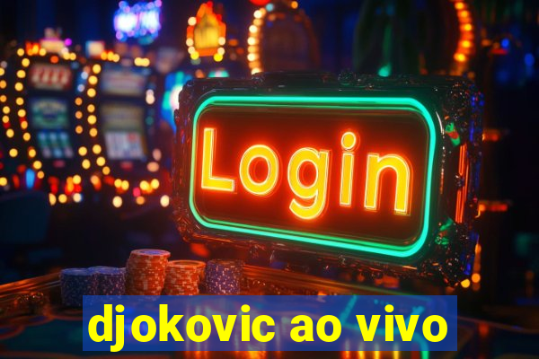 djokovic ao vivo