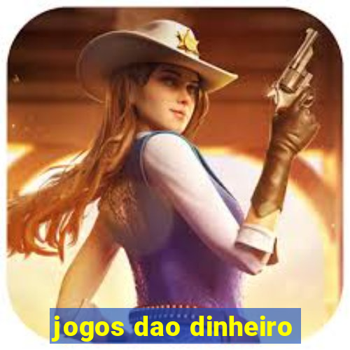 jogos dao dinheiro