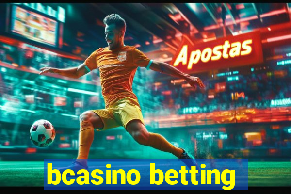 bcasino betting