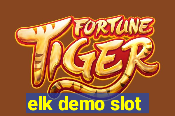 elk demo slot