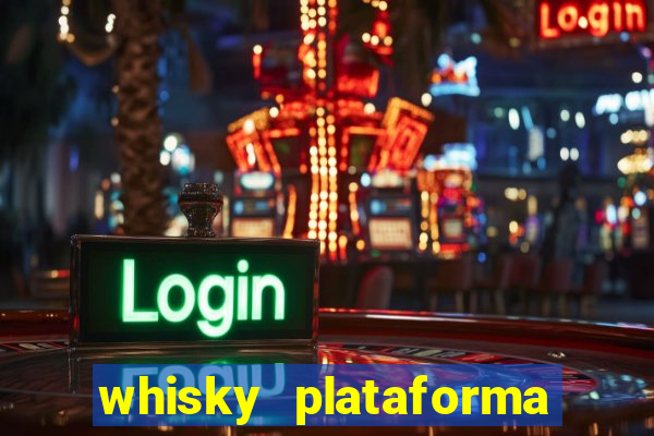 whisky plataforma de jogos