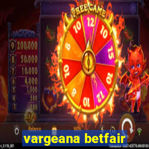 vargeana betfair